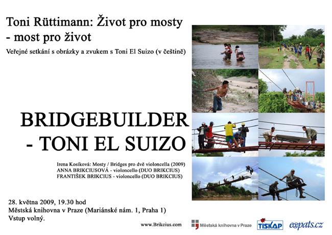 Verejne setkani BRIDGEBUILDER - TONI EL SUIZO ve ctvrtek 28. kvetna 2009 v Praze 